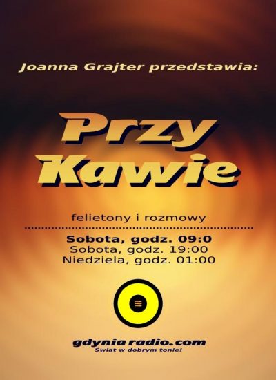 Gdynia Radio - Przy Kawie - 2018 -2- Joanna Grajter
