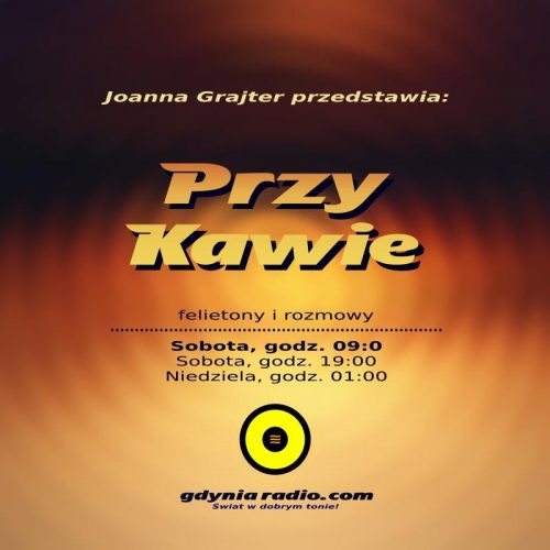 Gdynia Radio - Przy Kawie - 2018 -2- Joanna Grajter