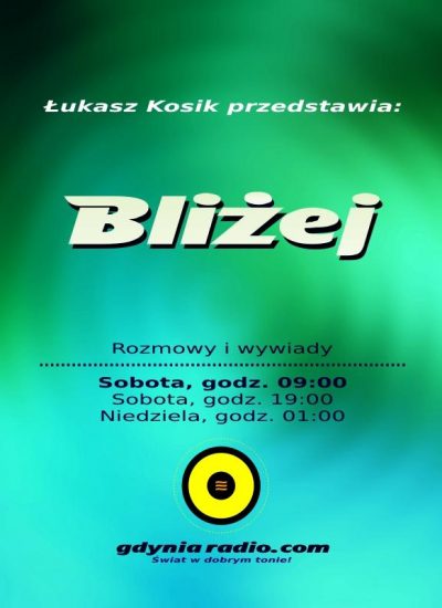 Gdynia Radio - Blizej - 2018 -3- Lukasz Kosik