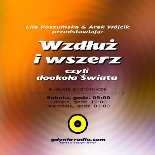 Gdynia Radio - Wzdluz i wszerz - 2019 -2- Liliana Poszumska i Arek Wojcik