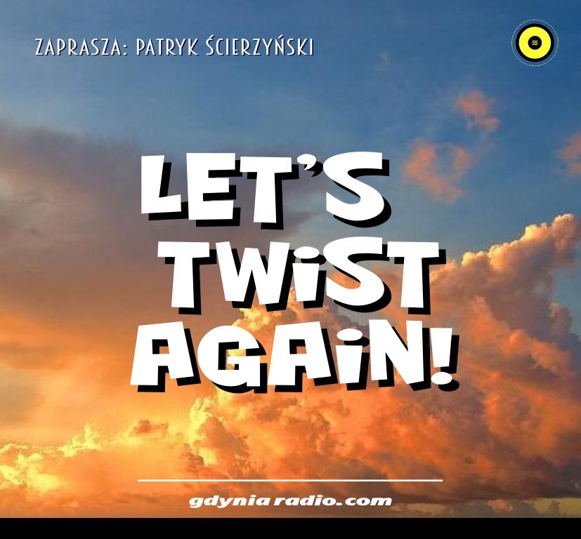 Gdynia Radio -2020- Lets Twist Again - Patryk Scierzynski