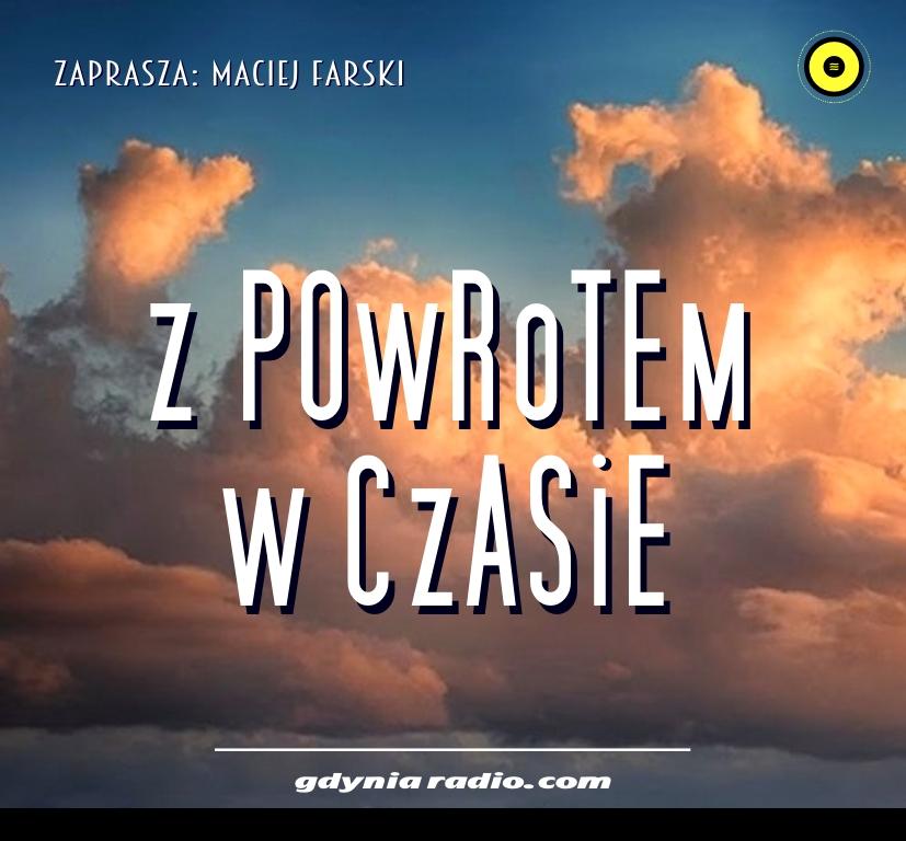 Gdynia Radio -2020- Z powrotem w czasie - Maciej Farski