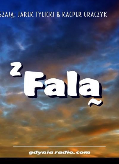 Gdynia Radio -2020- Z Fala - Jarek Tylicki Kacper Graczyk