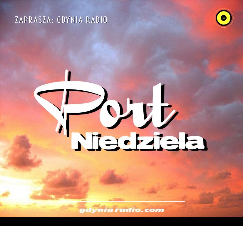 Gdynia Radio -2020- PORT NIEDZIELA (3) gotowe - Gdynia Radio