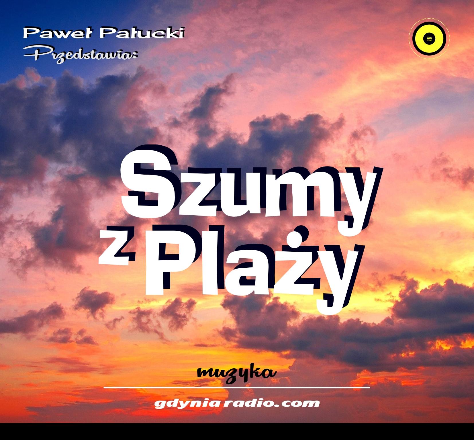 Gdynia Radio 2021m Szumy zplazy Pawel Palucki Muzyczne
